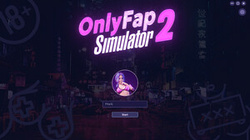 OnlyFap Simulator 2 - [InProgress Final Version (Full Game)] (Uncen) 2022