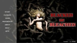 Blacked Or Bleached - [InProgress New Version 0.3] (Uncen) 2021