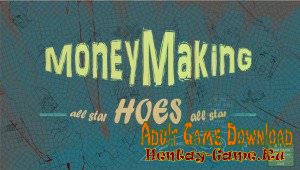 Money Making Hoes - [InProgress New Version 0.005c (Punish Her Edition)] (Uncen) 2016