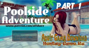 Poolside Adventure - [InProgress New Version 0.7 (Part 1 Full)] (Uncen) 2017