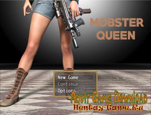 Mobster Queen – [InProgress  New Version 0.3] (Uncen) 2017