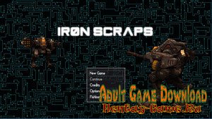 Iron Scraps - [InProgress Version 0.0.1A] (Uncen) 2018