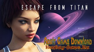 Escape From Titan - [InProgress New Version 0.1.2] (Uncen) 2018