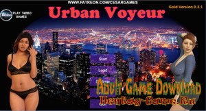 Urban Voyeur - [InProgress New Version 0.9.0 Gold Edition] (Uncen) 2017