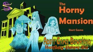 The Horny Mansion - [InProgress Version 1.0 (Full Game)] (Uncen) 2019