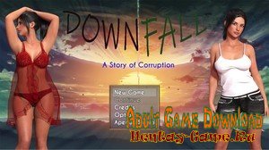 Downfall: A Story Of Corruption - [InProgress  New Version 0.10] (Uncen) 2020