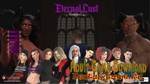 Eternal Lust - [InProgress New Version 0.2.2] (Uncen) 2019