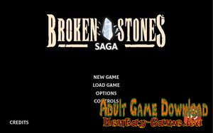 Broken Stones Saga - [InProgress New Version 1.0] (Uncen) 2019