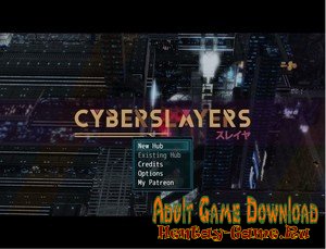 Cyberslayers - [InProgress New Version 0.3.3] (Uncen) 2020