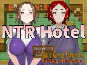 NTR Hotel - [InProgress Full Game] (Uncen) 2020