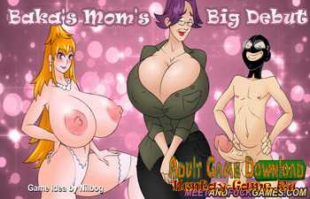 Baka's Mom's Big Debut (Full Version)