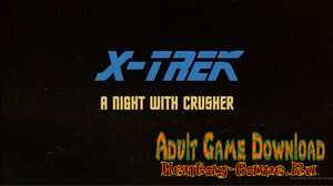 X-Trek II: A Night with Crusher - [InProgress New Version 0.4.3b] (Uncen) 2021