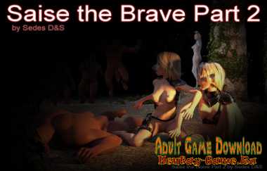 Saise the Brave Part 2