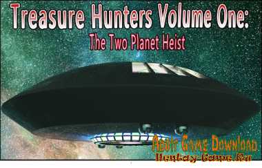 Treasure Hunters 1 - The Two Planet Heist