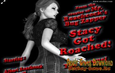 Stacy grabbed a cockroach