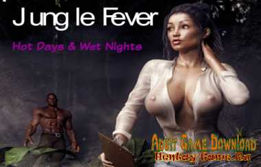 Jungle fever - hot days and rainy nights